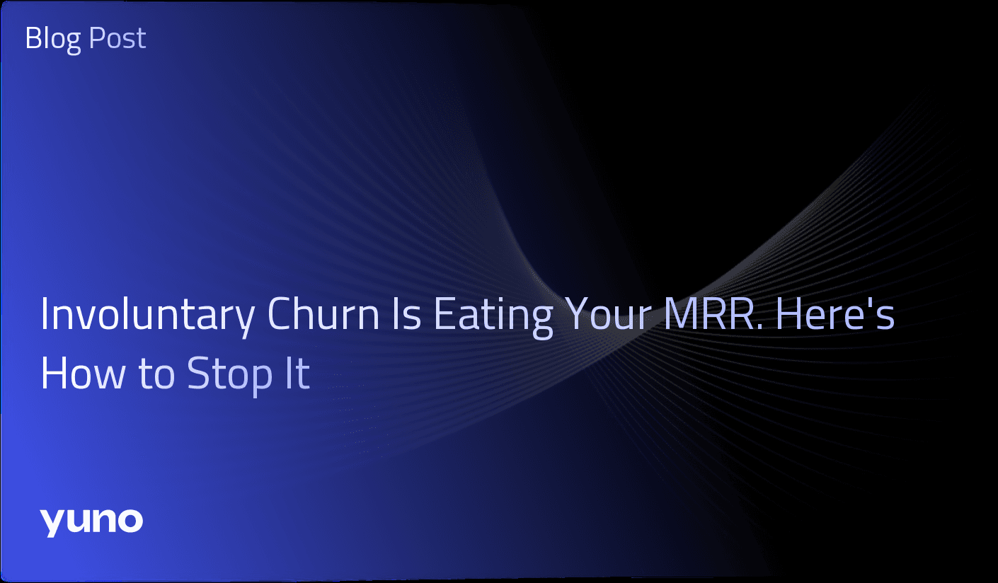 Involuntary Churn Is Eating Your MRR. Here's How to Stop It