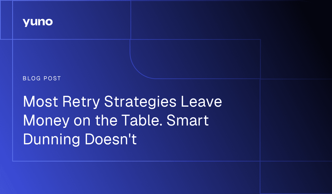 Most Retry Strategies Leave Money on the Table. Smart Dunning Doesn't