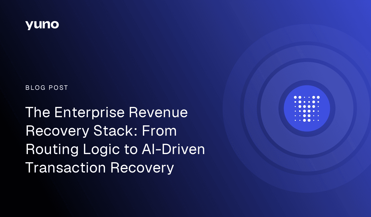 The Enterprise Revenue Recovery Stack: From Routing Logic to AI-Driven Transaction Recovery