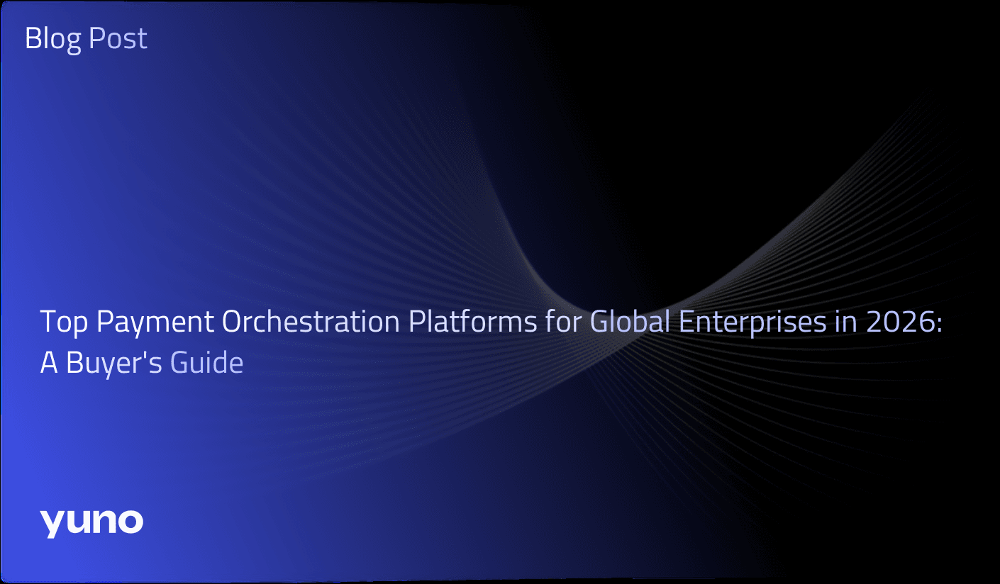 Top Payment Orchestration Platforms for Global Enterprises in 2026