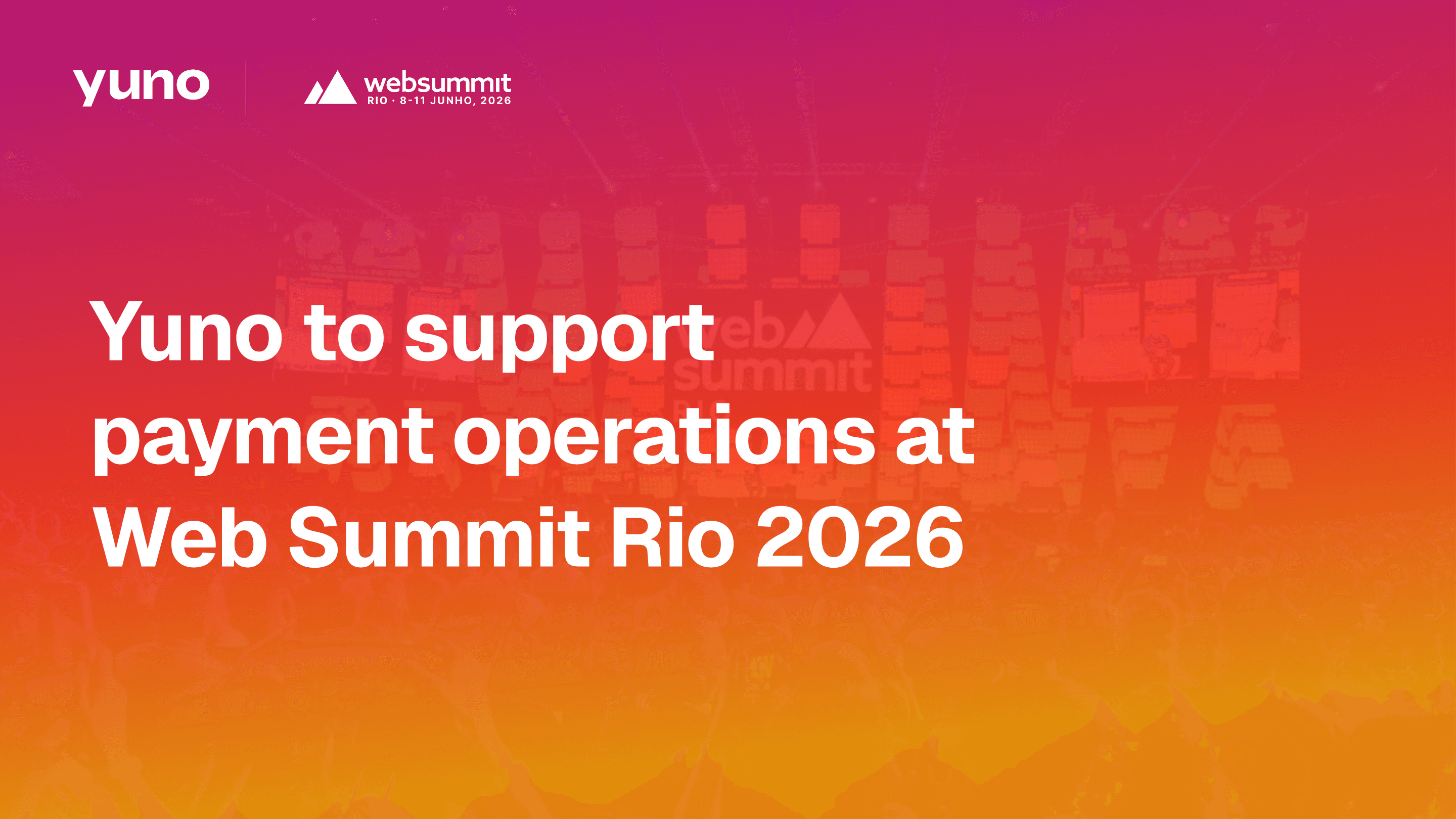 Yuno to support payment operations at Web Summit Rio 2026